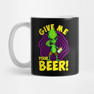 Funny Alien Give Me Your Beer Halloween UFO Gift Mug